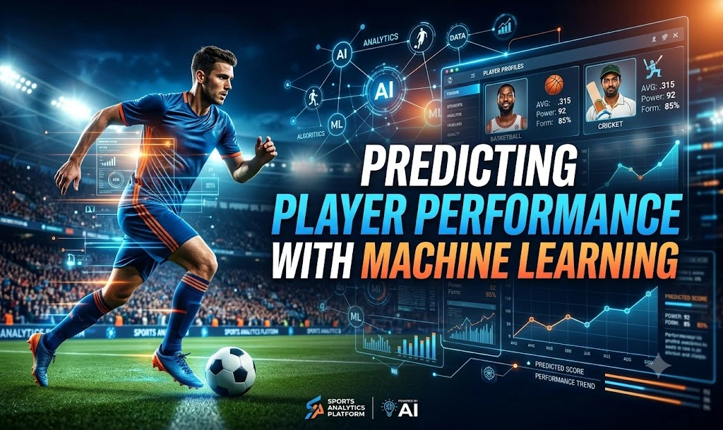 Predicting Player Performance with Machine Learning: AI-Powered Sports Analytics